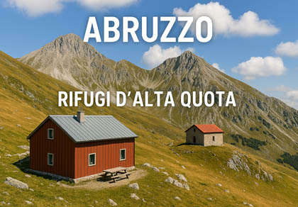 High-altitude mountain huts in Abruzzo