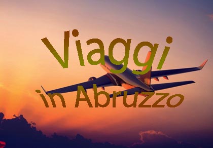 Vieni in vacanza in Abruzzo