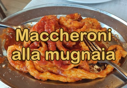 I maccheroni alla mugnaia