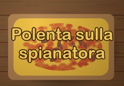 La polenta sulla spianatora